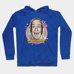 Daddy! Daddy! Watch Me Twirl! Hoodie